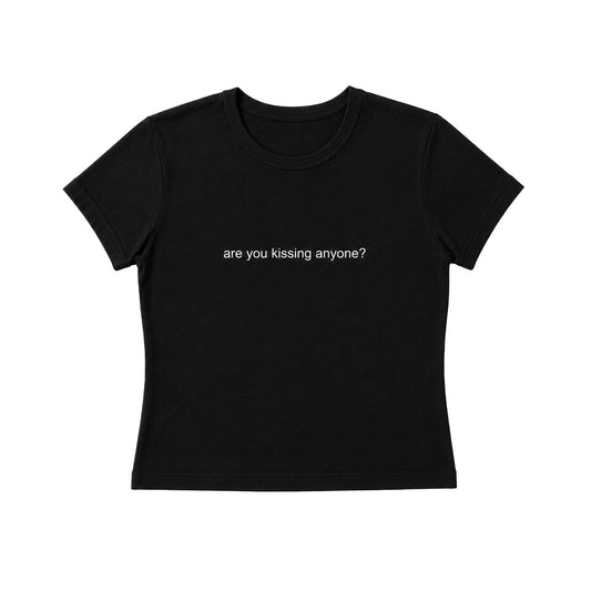 Are You Kissing Anyone Baby Tee [Pre-Order]