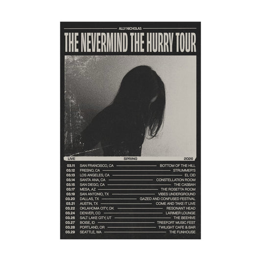 Nevermind The Hurry Tour Poster